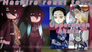 Реакция Столпов на Аказу и его прошлое / Персонажи КРД / Гача реакция / Demon Slayer
