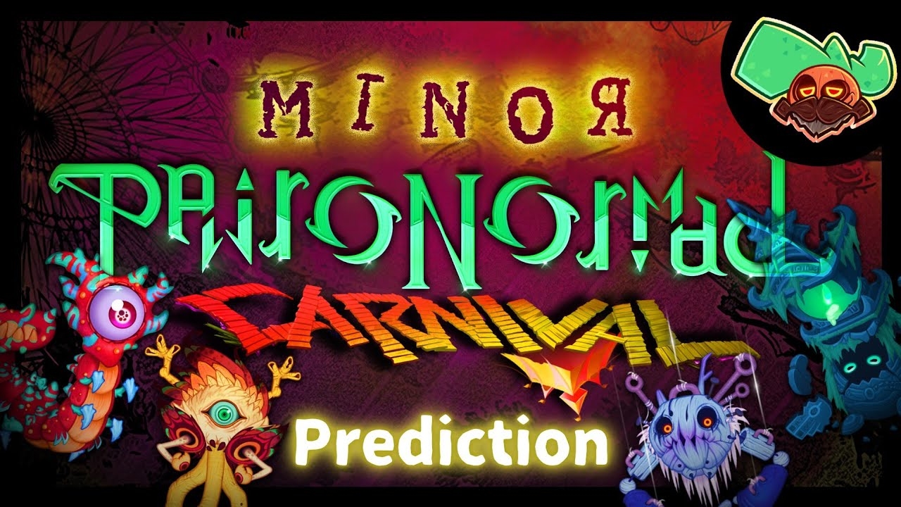 Предсказание Минорного Паранормального Карнавала (My Singing Monsters, Мои Поющие Монстры, Msm, Мсм)