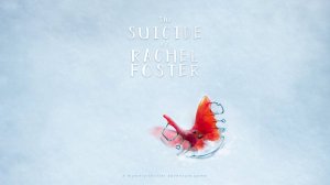 The suicide of Rachel Foster #1