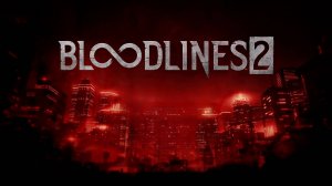 Vampire:The Masquerade-Bloodlines2 Серия 1