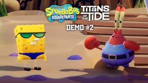 Губка Боб Титаны глубин Demo#2 | SpongeBob SquarePants Titans of the Tide(2025).