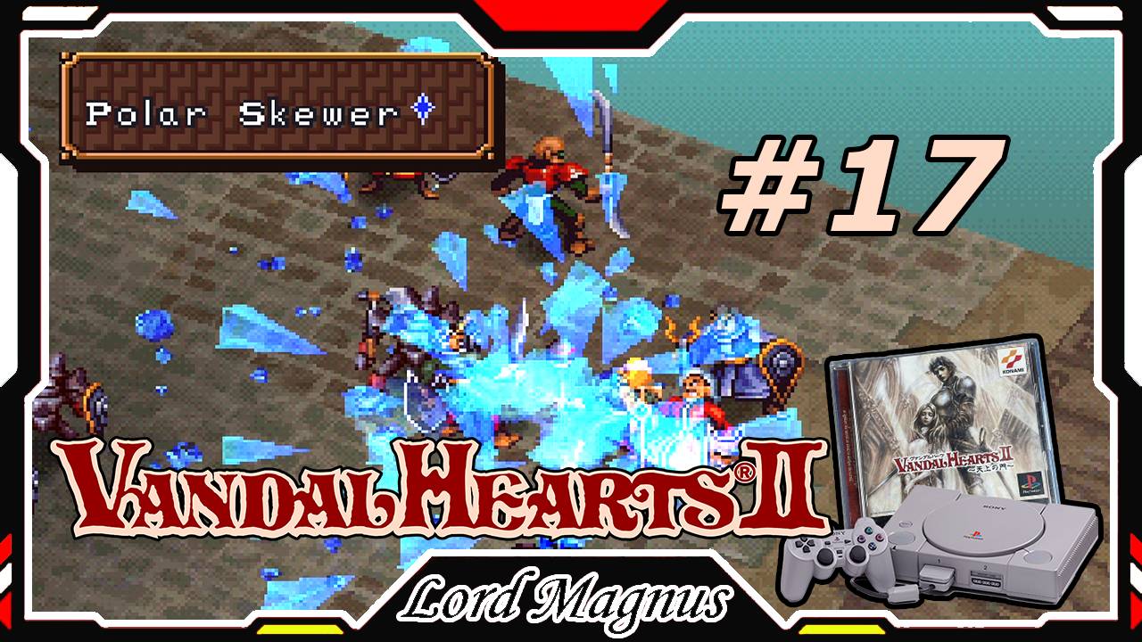 Прохожу Vandal Hearts 2 со своим переводом на Ru язык! #17 Босс Муравей! Секрет. битва: Лезвие Джека