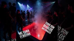 MC Yama ft Ristina - Todo Son Diablos Infernales