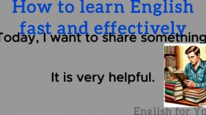 How to learn English fast and effectively