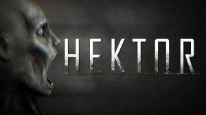 Hektor (прохождение)