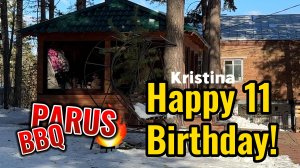 BBQ in PARUS medical & spa - Kristina 11 Happy Birthday! 🥳