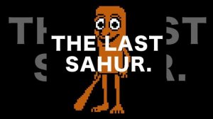 THE LAST SAHUR (feat. polyplayer_real)