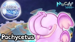 Фанатский Монстр - Пахтицетус на Островке Механики - My Singing Monsters (Мои Поющие Монстры, Msm)