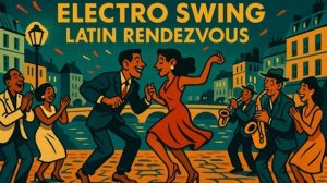 Electro Swing Rendezvous