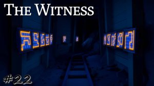 Подготовка к большому выступлению - #22 - The Witness