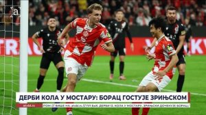 Дерби кола у Мостару: Борац гостује Зрињском