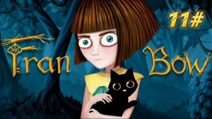 Fran Bow — 11#| Проорались все | Глава 3: «Вегетативное состояние»