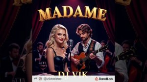 Madame - DJ Vik