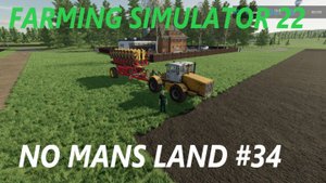 Farming Simulator 22. No Mans Land #34
