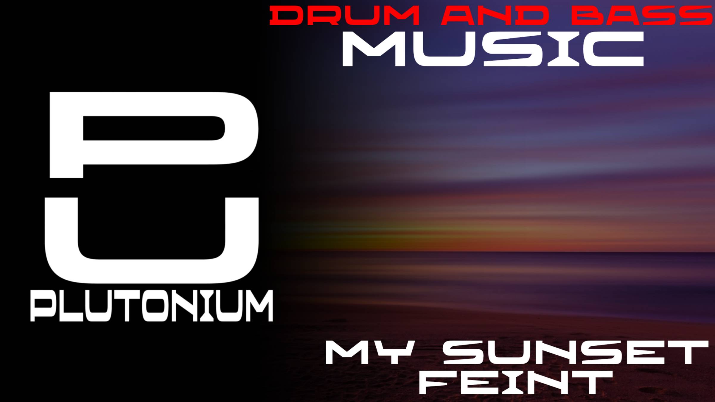 Feint - My Sunset [Drum And Bass]