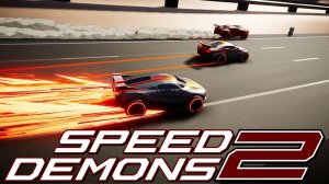 Speed Demons 2 (Демка) - Обзор геймплея и первый взгляд