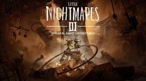 Little Nightmares 3 - Original Game Soundtrack