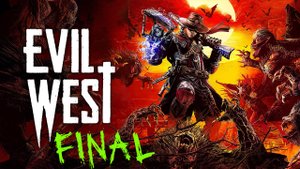 Evil West (ЗАПАДНОЕ ЗЛО) - ПРОХОЖДЕНИЕ #Финал - Охотник на вампиров!