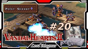 Прохожу Vandal Hearts 2 со своим переводом на Ru язык! #20 2-ая глава! Солдаты Востока. + карта 4!