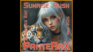 PanteRaX - Sunrise Rush (Eurodance Edit)