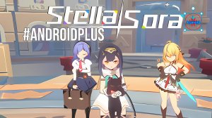 Stella Sora игра для Android🔘🔵🔴 🅰🅽🅳🆁🅾🅸🅳🅿🅻🆄🆂👹#StellaSora