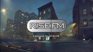 GTA III: RISE FM — Extended & Enhanced
