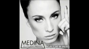 Medina - Nar intet er godt nok kongsted (DJ.Tuch Remix)