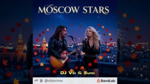 Moscow Stars (Slow Power Romance) - DJ Vik