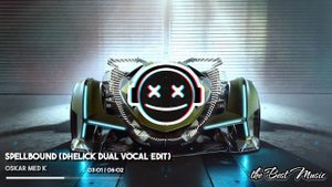 Oskar med k - Spellbound (Dhelick Dual Vocal Edit)