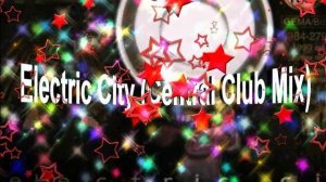 Electric City (Central Club Mix)