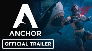 Anchor - Official Announcement Trailer