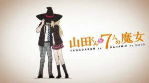 Ямада и семь ведьм/Yamada-kun and the Seven Witches (Opening)