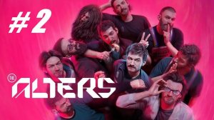 The Alters  # 2 = Прохождение на русском =