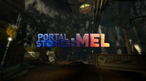 Portal Stories. Mel. Прохождение. Часть 2-я. Встреча с Верджилом.