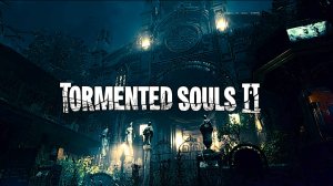 Прохождение Tormented Souls 2 #2 AVO (ru озвучка)