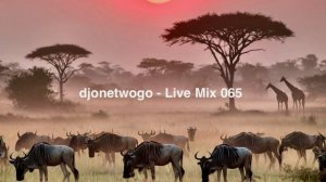 djonetwogo - Live Mix 065