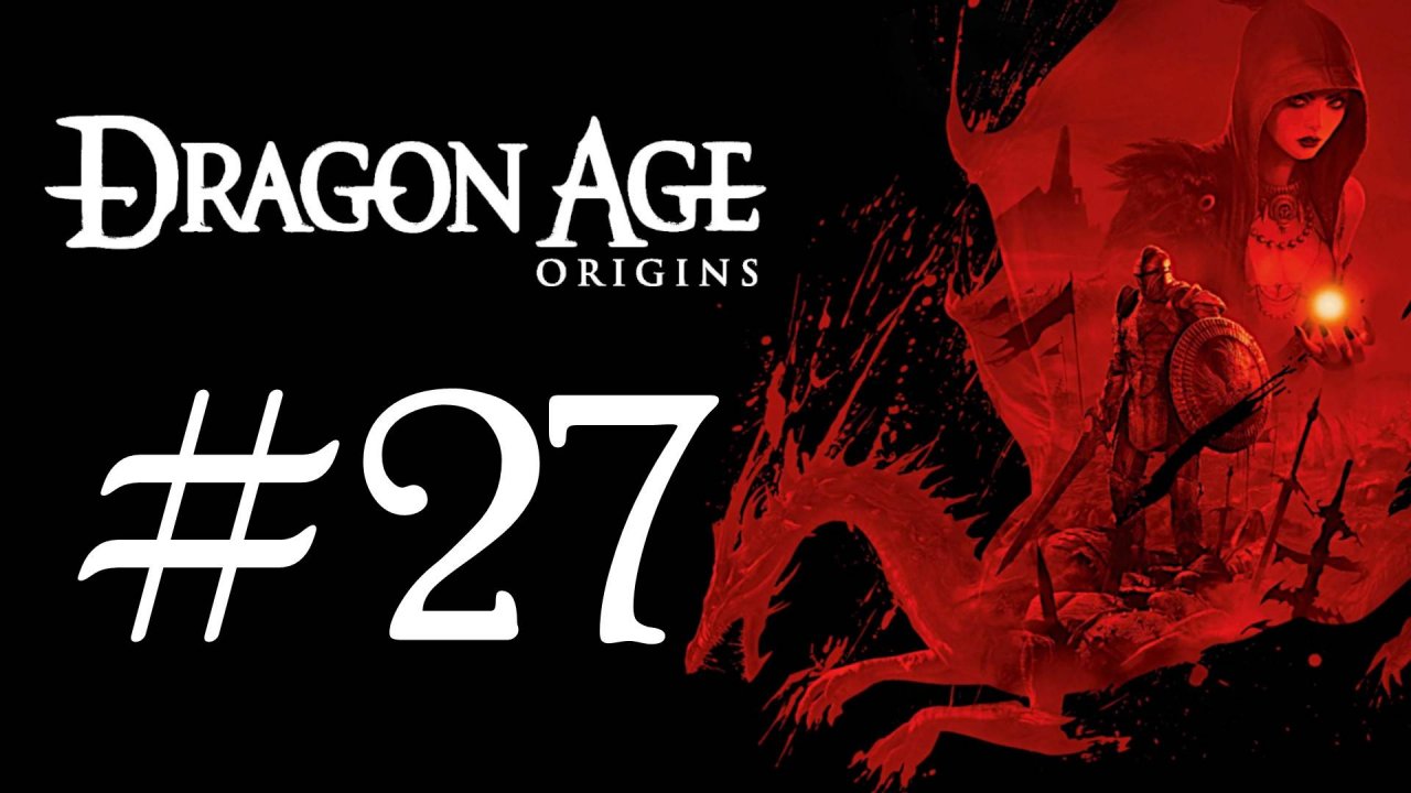 Dragon Age: Origins. Первое прохождение. #27