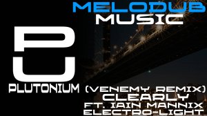 Electro-Light feat. Iain Mannix - Clearly (Venemy Remix) [Melodic Dubstep]