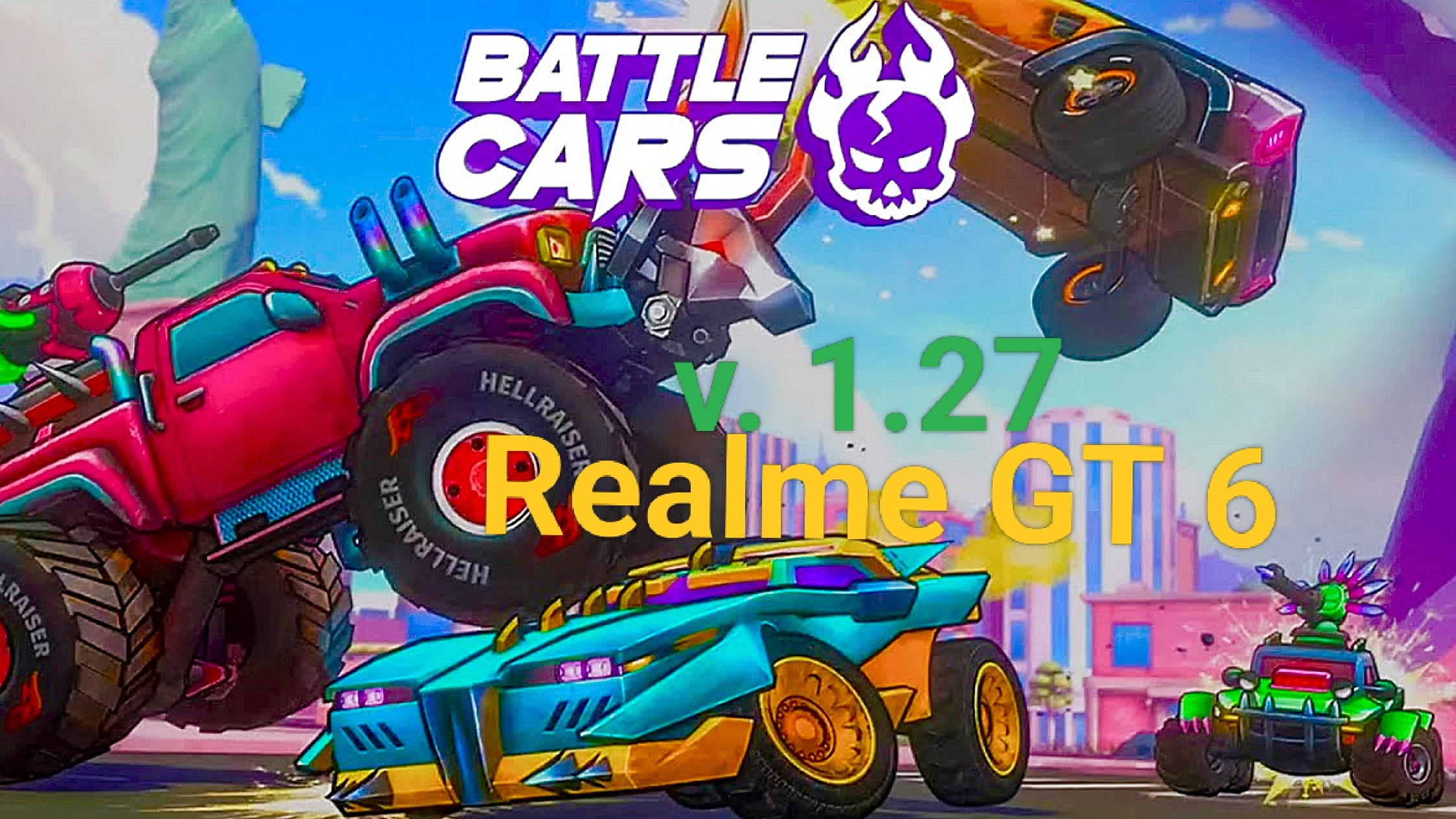 Battle Cars v. 1.27 FHDMAX - Realme GT 6