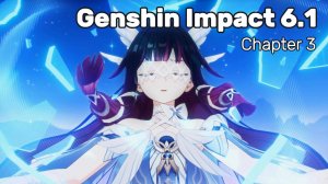 Genshin Impact 6.1 Глава 3 Прохождение основного сюжета