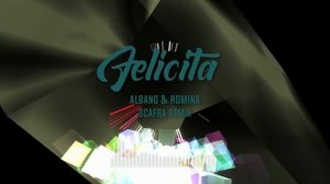 🅰🅻🅱🅰🅽🅾 & 🆁🅾🅼🅸🅽🅰 — Felicità (ScaFra Remix)