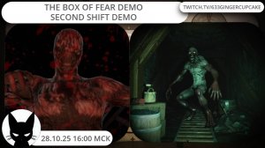 28.10.25 16:00 The Box of Fear Demo  \   Second Shift Demo