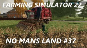 Farming Simulator 22. No Mans Land #37