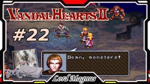 Прохожу Vandal Hearts 2 со своим переводом на Ru язык! #22 Руины деревни "Полаты"... Увидел Адель??
