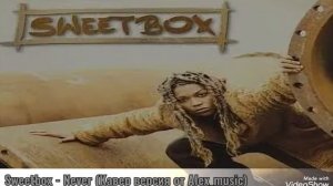 Sweetbox - Never Never (Кавер - версия от Alex_music)