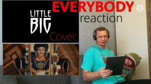 LITTLE BIG - EVERYBODY (Are Back) cover Backstreet Boys (Official music video) reaction