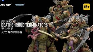 Death Guard Deathshroud Terminators Анонс от JOYTOY
