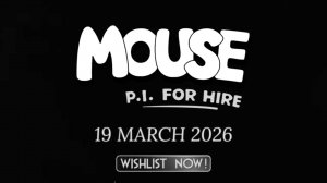 Документалка о создании игры Mouse: P.I. For Hire