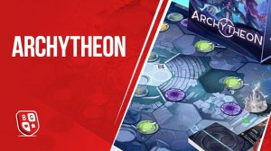 Archytheon: Обзор настольной игры
