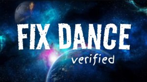 IT'S VERIFIED!!! FIX DANSE by F1xV0x